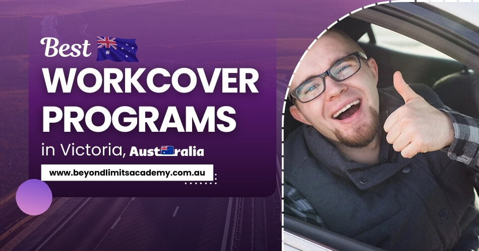 Best WorkCover Programs in Victoria, Australia by Beyond Limits Academy