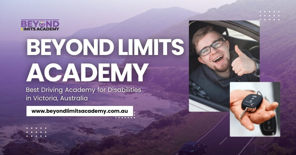Beyond Limits Academy's Driving Training for Disabilities in Victoria, Australia